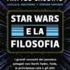 Star wars e la filosofia (recensione libro)