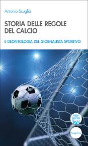 “Storia delle regole del calcio” (recensione libro)